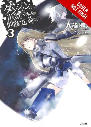 Бумажная книга «Is It Wrong to Try to Pick Up Girls in a Dungeon?, Vol. 3 (light novel)», автор Фудзино Омори - фото №1