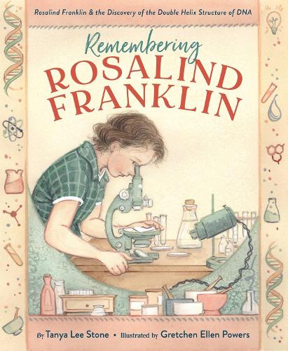 Бумажная книга «Remembering Rosalind Franklin: Rosalind Franklin & the Discovery of the Double Helix Structure of DNA», автор Таня Ли Стоун - фото №1