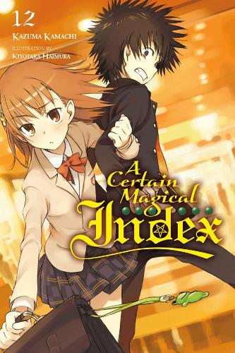 Бумажная книга «A Certain Magical Index, Vol. 12 (light novel)», автор Кадзума Камачи - фото №1