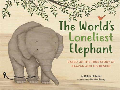Бумажная книга «The World's Loneliest Elephant: Based on the True Story of Kaavan and His Rescue», автор Ральф Флетчер - фото №1