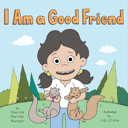 Паперова книга «I Am a Good Friend», автор Чаріз Мерікл Гарпер - фото №1