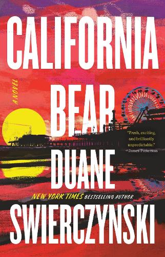 Паперова книга «California Bear: A Novel», автор Дуейн Сверчінскі - фото №1