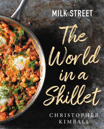 Паперова книга «Milk Street: The World in a Skillet», автор Крістофер Кімбалл - фото №1