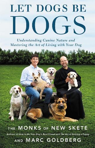 Бумажная книга «Let Dogs Be Dogs: Understanding Canine Nature and Mastering the Art of Living with Your Dog», автор Марк Голдберг - фото №1