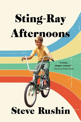Бумажная книга «Sting-Ray Afternoons: A Memoir», автор Стив Рушин - фото №1