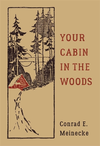 Бумажная книга «Your Cabin In The Woods», авторов Конрад Э. Майнеке, Виктор Аурес - фото №1