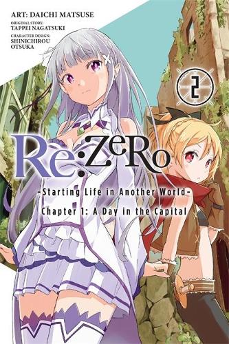 Бумажная книга «Re:ZERO -Starting Life in Another World-, Chapter 1: A Day in the Capital, Vol. 2 (manga)», автор Таппей Нагацуки - фото №1
