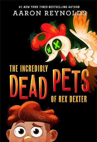 Бумажная книга «The Incredibly Dead Pets of Rex Dexter», автор Аарон Рейнольдс - фото №1