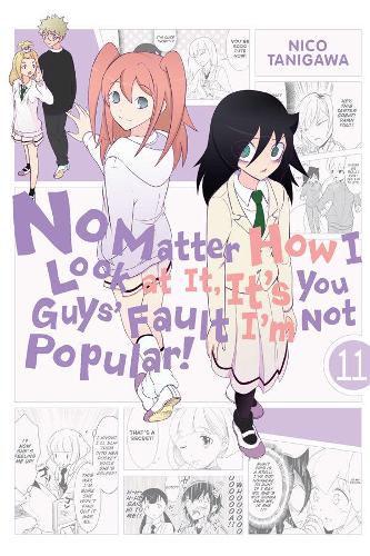 Бумажная книга «No Matter How I Look at It, It's You Guys' Fault I'm Not Popular!, Vol. 11», автор Нико Танигава - фото №1