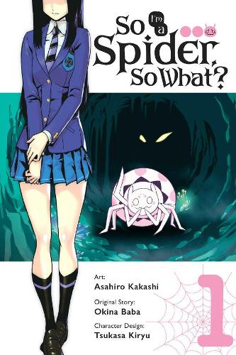 Бумажная книга «So I'm a Spider, So What? Vol. 1 (manga)», автор Баба Окина - фото №1