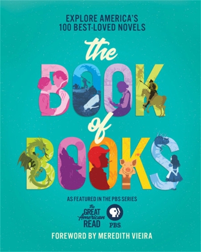 Бумажная книга «The Great American Read: The Book of Books: Explore America's 100 Best-Loved Novels», автор PBS - фото №1