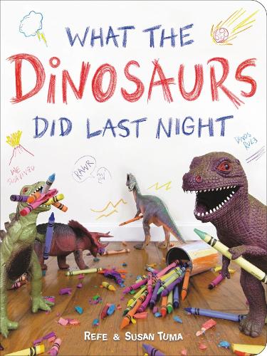 Бумажная книга «What the Dinosaurs Did Last Night: A Very Messy Adventure», авторов Рефа Тума, Сьюзан Тума - фото №1