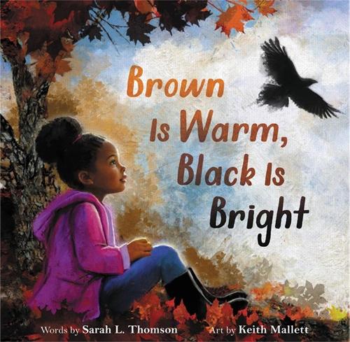 Бумажная книга «Brown Is Warm, Black Is Bright», автор Сара Л. Томсон - фото №1