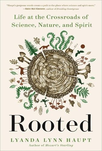Паперова книга «Rooted: Life at the Crossroads of Science, Nature, and Spirit», автор Ліанда Лінн Хаупт - фото №1