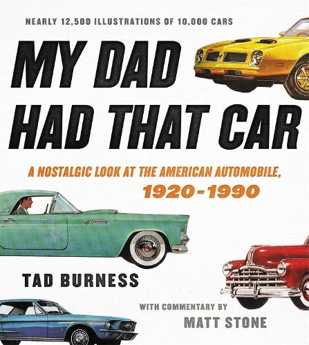 Паперова книга «My Dad Had That Car: A Nostalgic Look at the American Automobile, 1920-1990», автор Тад Бернесс - фото №1