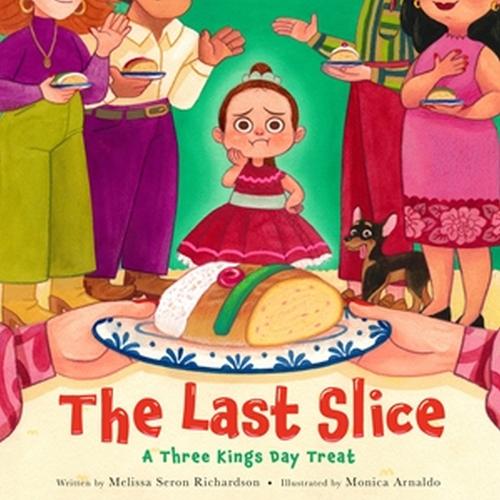 Бумажная книга «The Last Slice: A Three Kings Day Treat», автор Мелисса Серон Ричардсон - фото №1