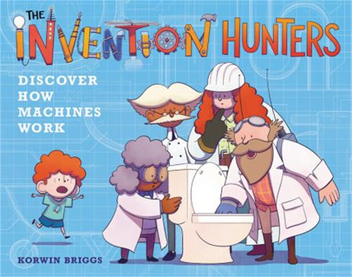 Бумажная книга «The Invention Hunters Discover How Machines Work», автор Корвин Бриггс - фото №1