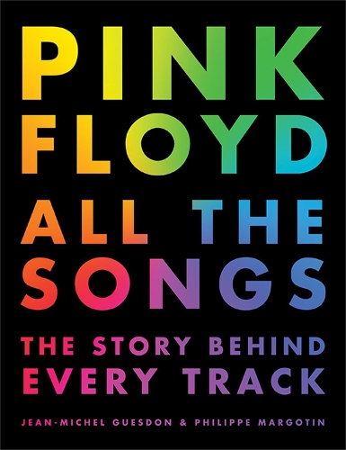 Бумажная книга «Pink Floyd All The Songs», авторов Жан-Мишель Гюэдон, Филипп Марготин - фото №1