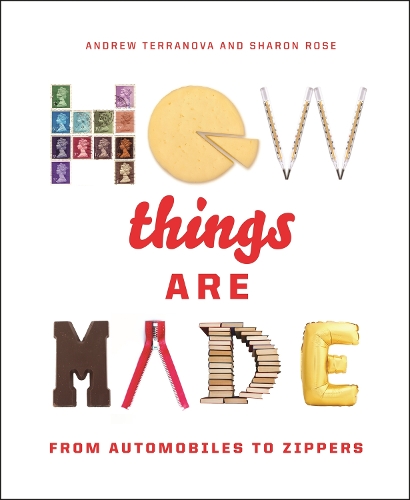 Паперова книга «How Things Are Made: From Automobiles to Zippers», авторів Ендрю Терранова, Шерон Роуз - фото №1