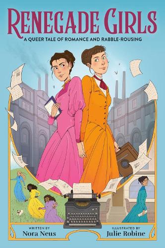 Бумажная книга «Renegade Girls (A Graphic Novel): A Queer Tale of Romance and Rabble-Rousing», автор Нора Нойс - фото №1
