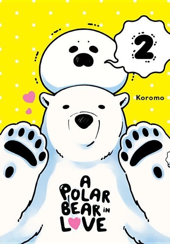 Бумажная книга «A Polar Bear in Love, Vol. 2», авторов Лис Блейксли, Тейлор Энгель - фото №1