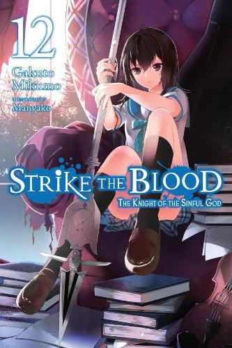 Бумажная книга «Strike the Blood, Vol. 12 (light novel)», автор Гакуто Микумо - фото №1