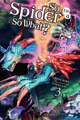 Паперова книга «So I'm a Spider, So What?, Vol. 3 (light novel)», автор Окіна Баба - фото №1
