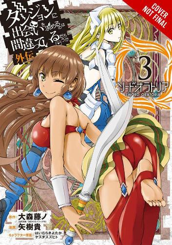 Бумажная книга «Is It Wrong to Try to Pick Up Girls in a Dungeon? Sword Oratoria, Vol. 3», автор Фудзино Омори - фото №1