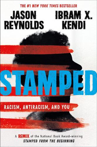 Бумажная книга «Stamped: Racism, Antiracism, and You: A Remix of the National Book Award-winning Stamped from the Beginning», автор Джейсон Рейнольдс - фото №1