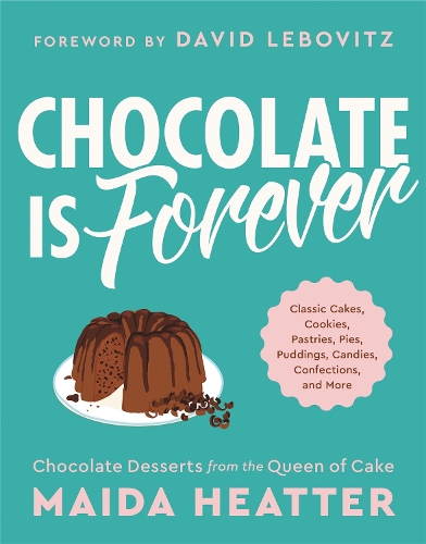 Паперова книга «Chocolate Is Forever: Classic Cakes, Cookies, Pastries, Pies, Puddings, Candies, Confections, and More», автор Майя Хеттер - фото №1
