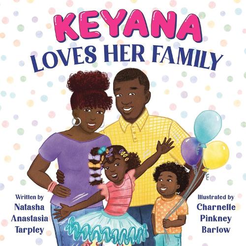 Бумажная книга «Keyana Loves Her Family», автор Наташа Тарпли - фото №1