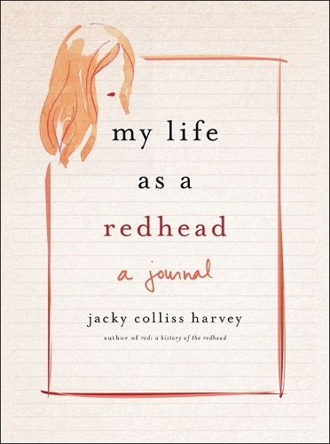 Паперова книга «My Life As A Redhead: A Journal by Jacky Colliss Harvey», автор Джекі Коллісс Харві - фото №1