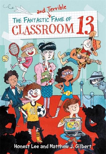 Бумажная книга «The Fantastic and Terrible Fame of Classroom 13», авторов Хонест Ли, Мэтью Дж. Гилберт - фото №1