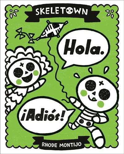 Бумажная книга «Skeletown: Hola. ¡Adiós!», автор Род Монтихо - фото №1