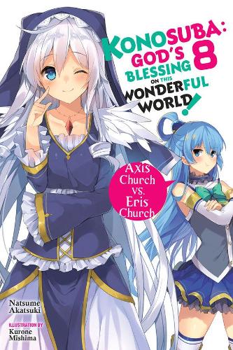 Бумажная книга «Konosuba: God's Blessing on This Wonderful World!, Vol. 8 (light novel)», автор Нацумэ Акацуки - фото №1
