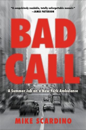 Бумажная книга «Bad Call: A Summer Job on a New York Ambulance», автор Майк Скардино - фото №1