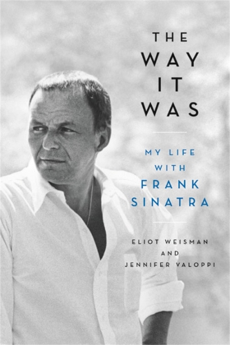 Бумажная книга «The Way It Was: My Life with Frank Sinatra», авторов Элиот Вайсман, Дженнифер Валоппи - фото №1