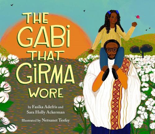 Бумажная книга «The Gabi That Girma Wore», авторов Фасика Адефрис, Сара Холли Акерман - фото №1