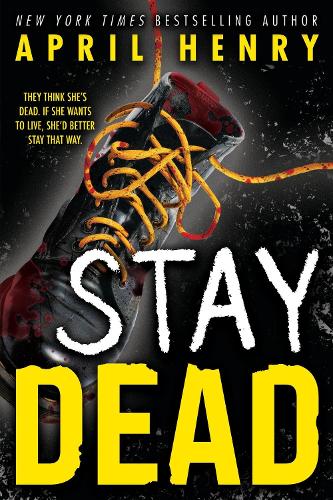 Паперова книга «Stay Dead», автор Ейпріл Генрі - фото №1