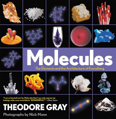 Паперова книга «Molecules: The Elements and the Architecture of Everything», авторів Нік Манн, Теодор Грей - фото №1