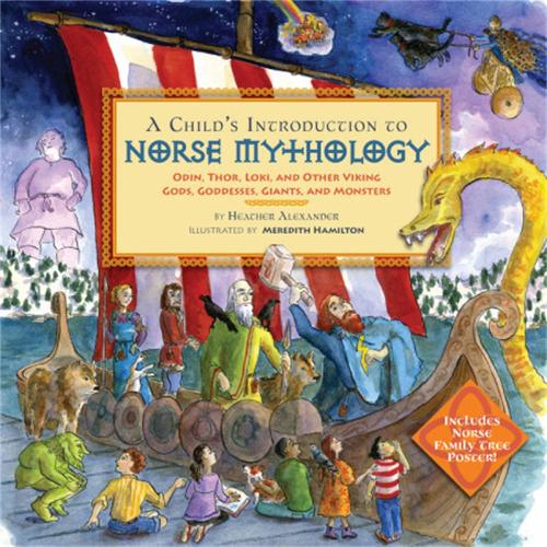 [object Object] «A Child's Introduction to Norse Mythology: Odin, Thor, Loki, and Other Viking Gods, Goddesses, Giants, and Monsters», автор Хизер Александр - фото №1