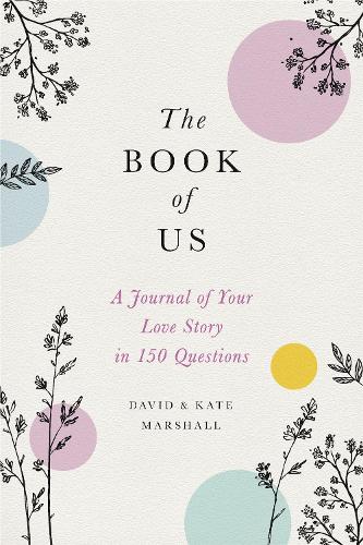 Бумажная книга «The Book of Us (New edition): The Journal of Your Love Story in 150 Questions», авторов Дэвид Маршалл, Кейт Маршалл - фото №1