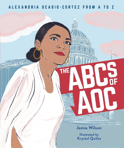 Бумажная книга «The ABCs of AOC: Alexandria Ocasio-Cortez from A to Z», авторов Джамия Уилсон, Кристал Куилс - фото №1