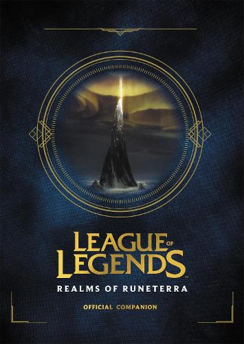 Бумажная книга «League of Legends: Realms of Runeterra (Official Companion)», автор Riot Games - фото №1