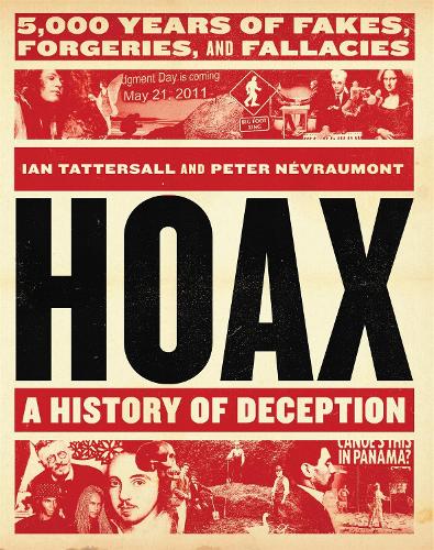 Бумажная книга «Hoax: A History of Deception: 5,000 Years of Fakes, Forgeries, and Fallacies», автор Питер Неврамон - фото №1