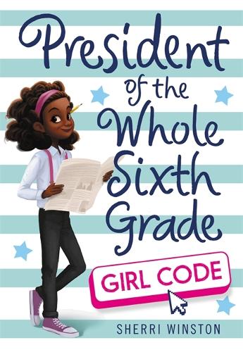 Паперова книга «President of the Whole Sixth Grade: Girl Code», автор Шеррі Вінстон - фото №1