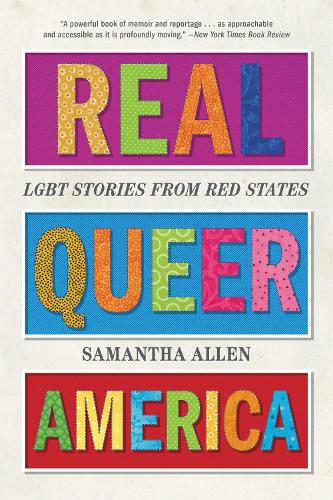Паперова книга «Real Queer America: LGBT Stories from Red States», автор Саманта Аллен - фото №1