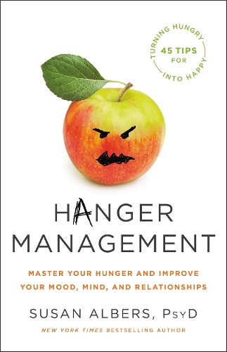 Бумажная книга «Hanger Management: Master Your Hunger and Improve Your Mood, Mind, and Relationships», автор Сьюзен Альберс - фото №1