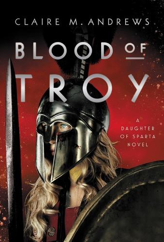 Бумажная книга «Blood of Troy», автор Клэр М. Эндрюс - фото №1