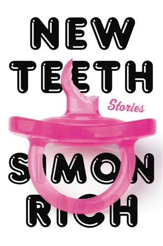 Бумажная книга «New Teeth: Stories», автор Саймон Рич - фото №1